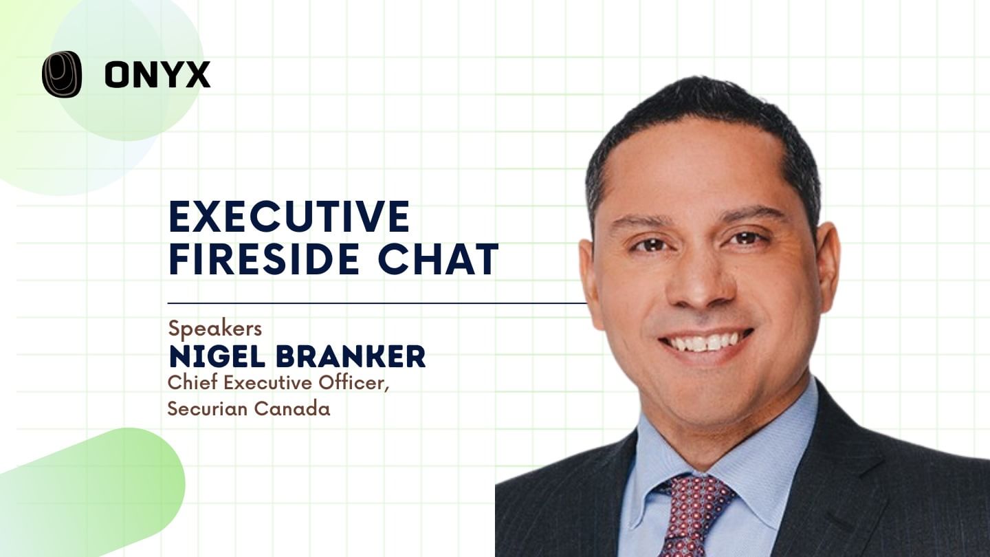 FIRESIDE CHAT - NIGEL BRANKER, CEO SECURIAN CANADA